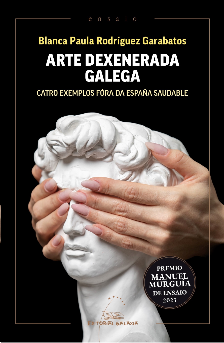 ARTE DEXENERADA GALEGA (XIV PREMIO M. MURGUIA ENSAIO 2023)