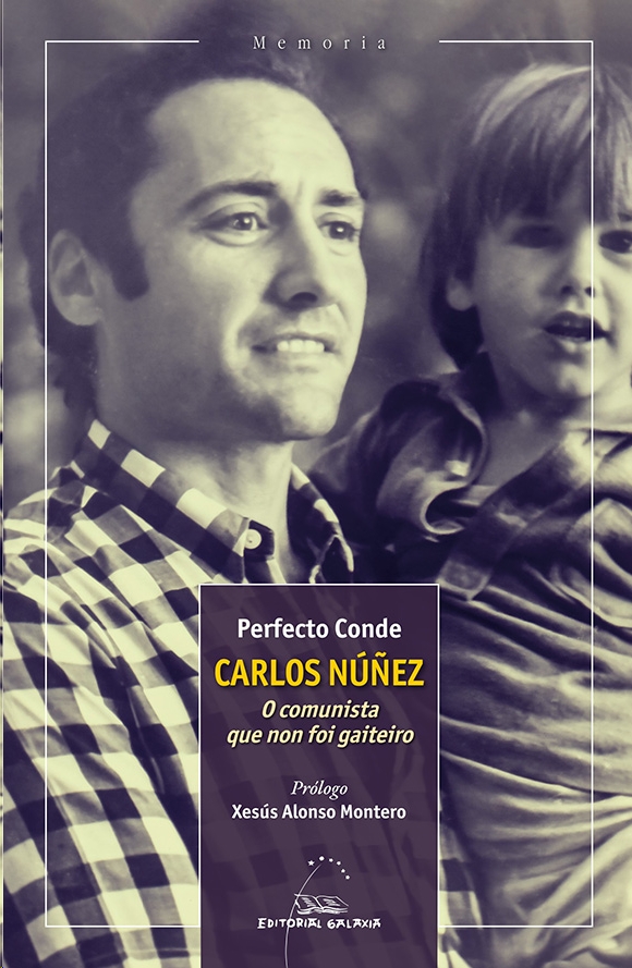 CARLOS NUÑEZ, O COMUNISTA QUE NON FOI GAITEIRO