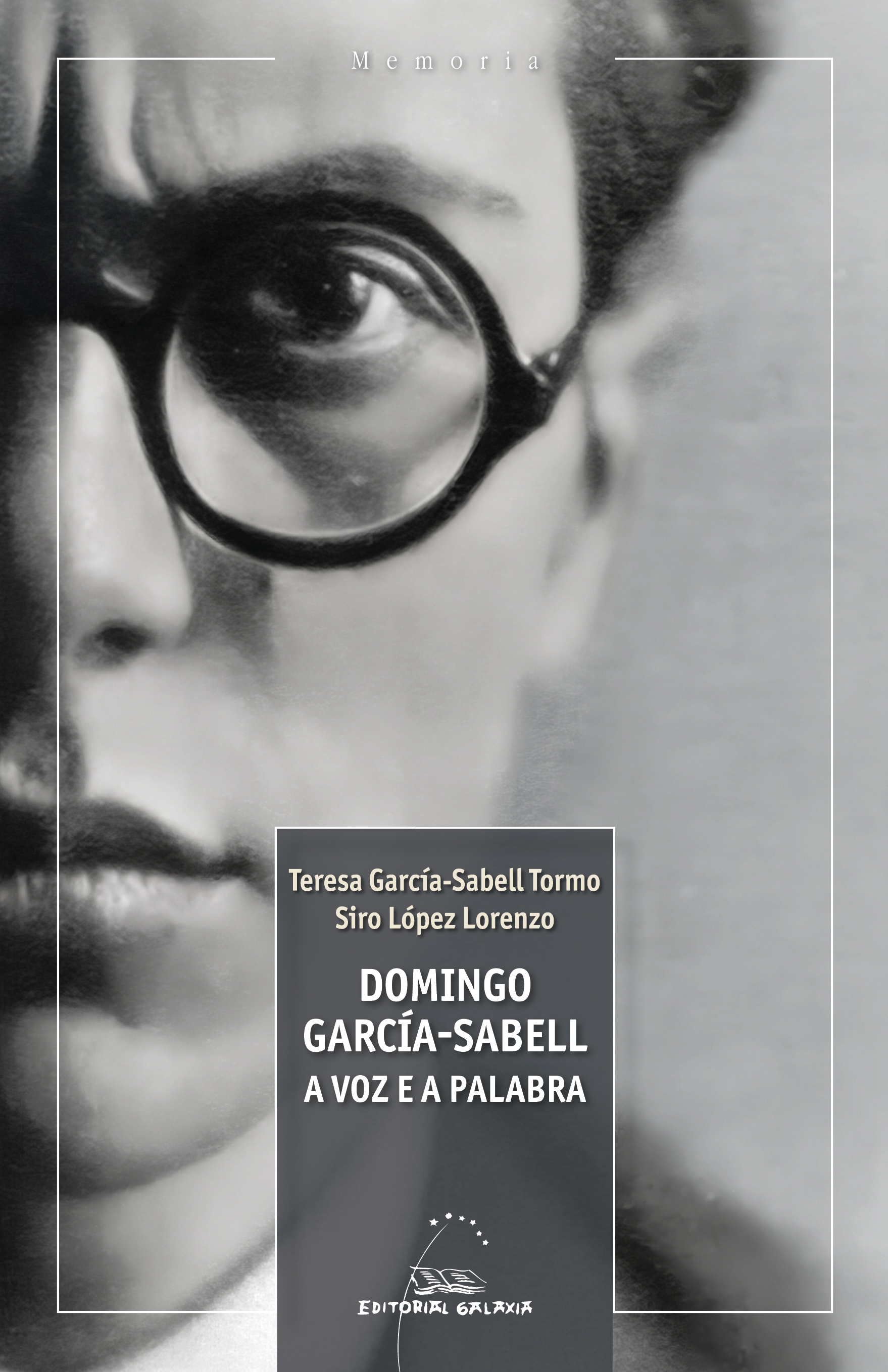 DOMINGO GARCIA-SABELL. A VOZ E A PALABRA