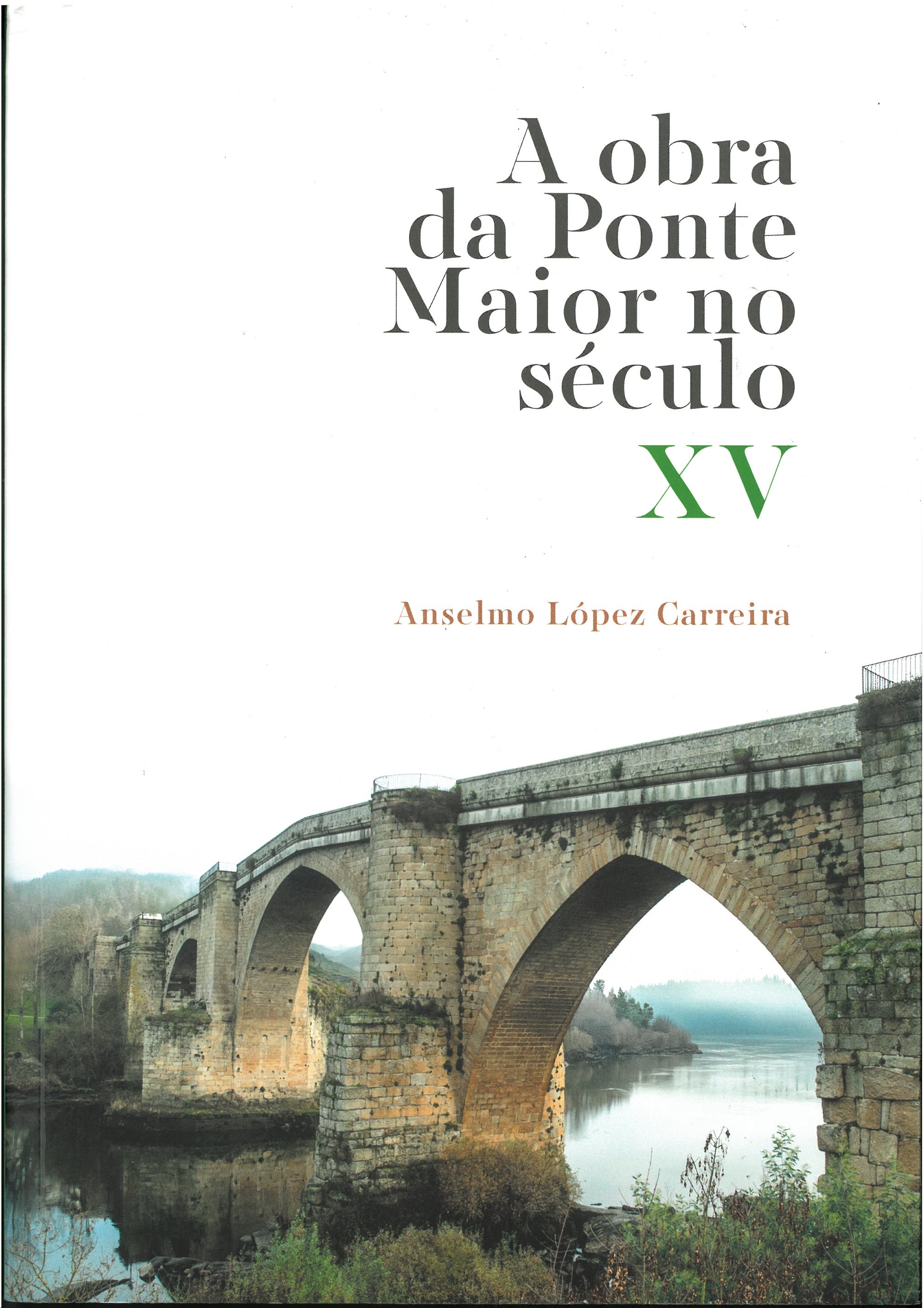 OBRA DA PONTE MAIOR NO SECULO XV, A