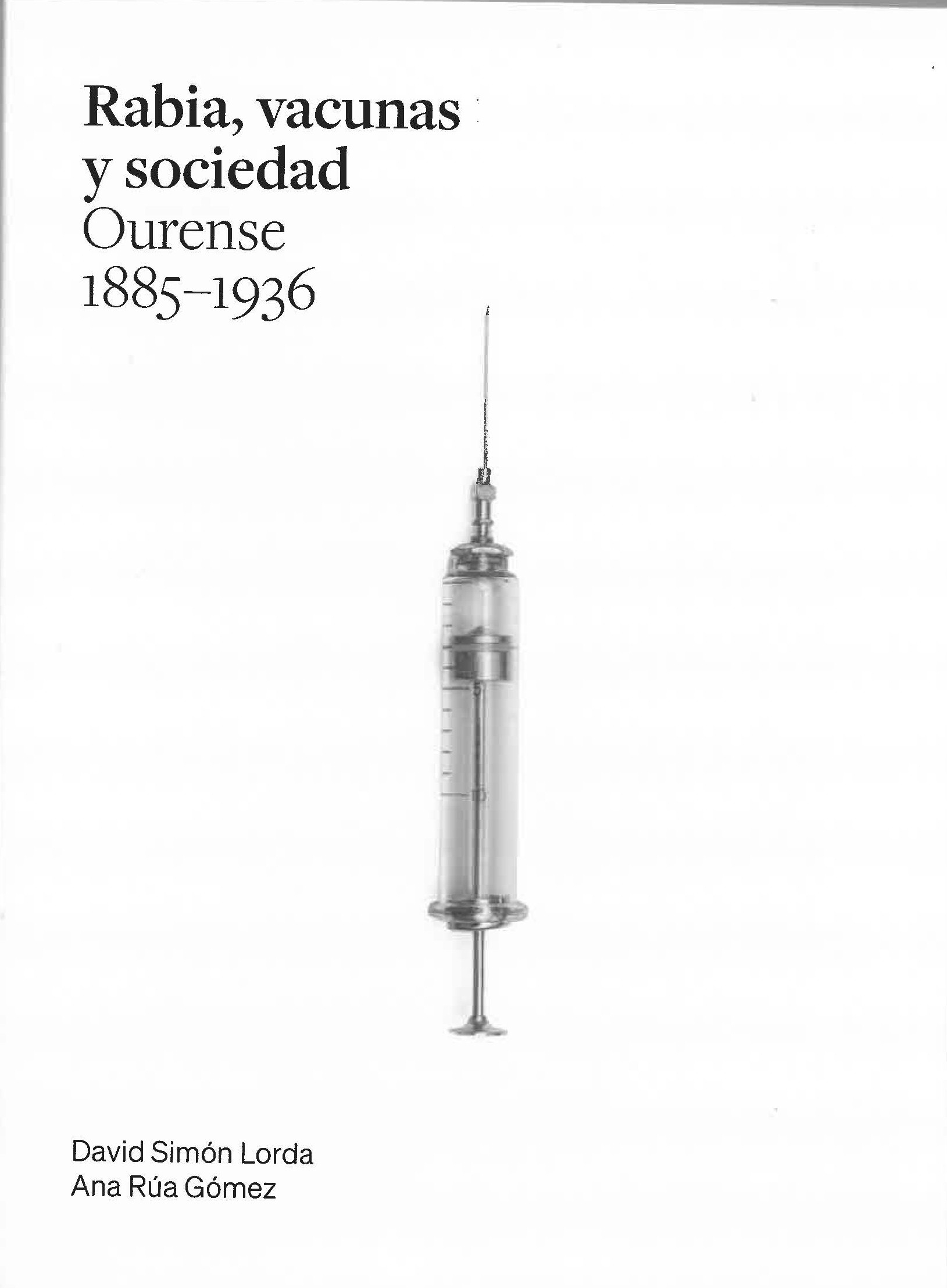 RABIA, VACUNAS Y SOCIEDAD OURENSE 1885-1936
