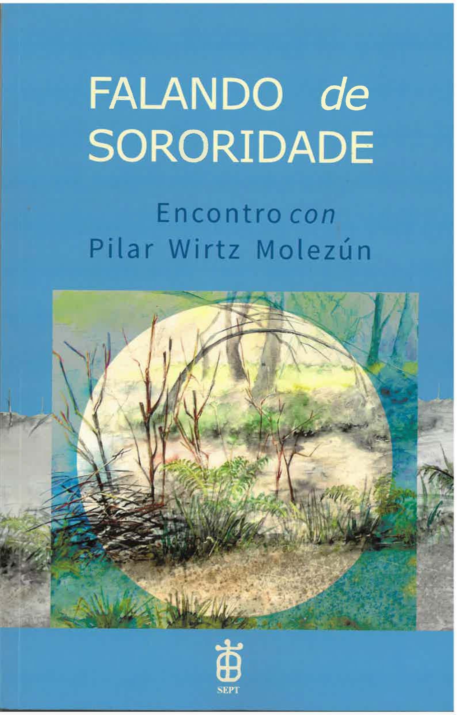 FALANDO DE SORORIDADE. ENCONTRO CON PILAR WIRTZ MOLEZUN