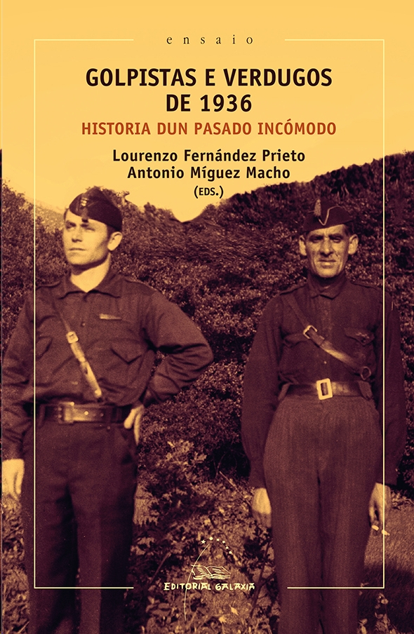 GOLPISTAS E VERDUGOS DE 1936. HISTORIA DUN PASADO INCOMODO