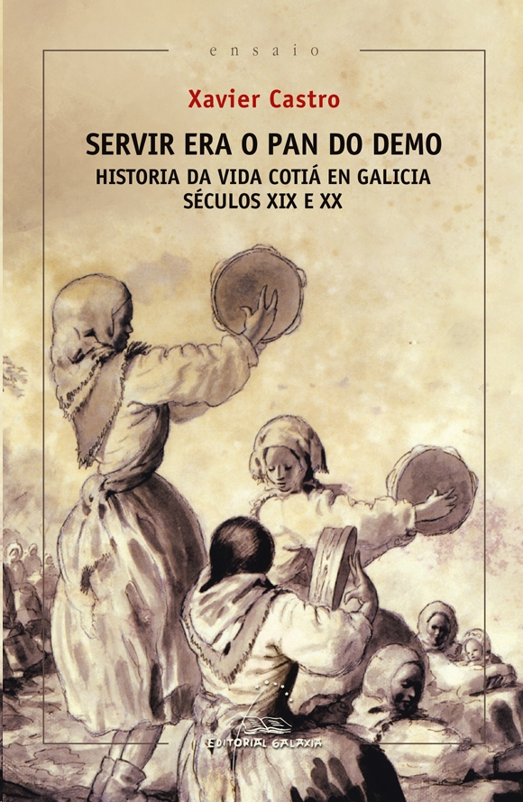 SERVIR ERA O PAN DO DEMO. H.DA VIDA COTIA GALICIA(S XIX-XX)