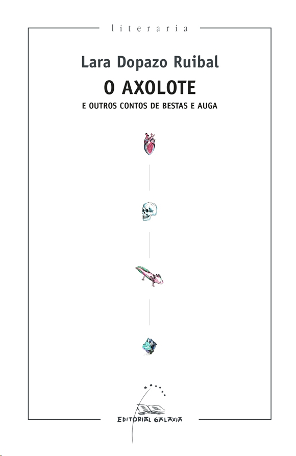 AXOLOTE E OUTROS CONTOS DE BESTAS E AUGA, O (IV PREMIO ILLA NOVA 2020)