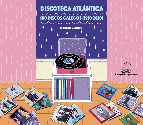 DISCOTECA ATLANTICA, 100 DISCOS GALEGOS (1970-2020)