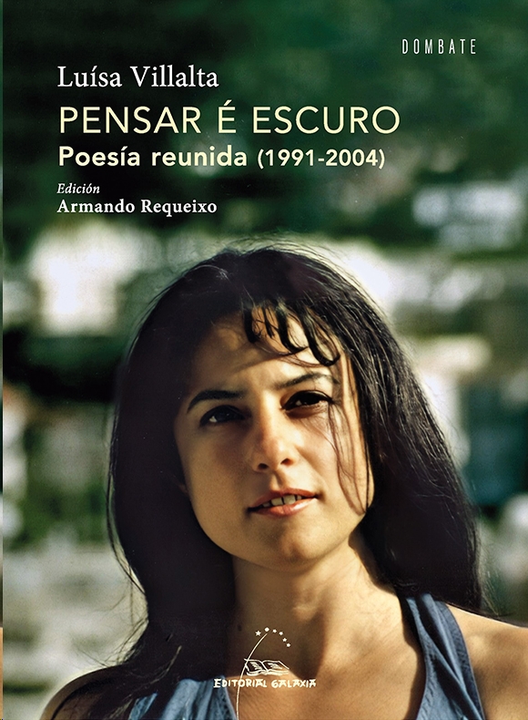 PENSAR E ESCURO. POESIA REUNIDA (1991-2004) LUISA VILLATA