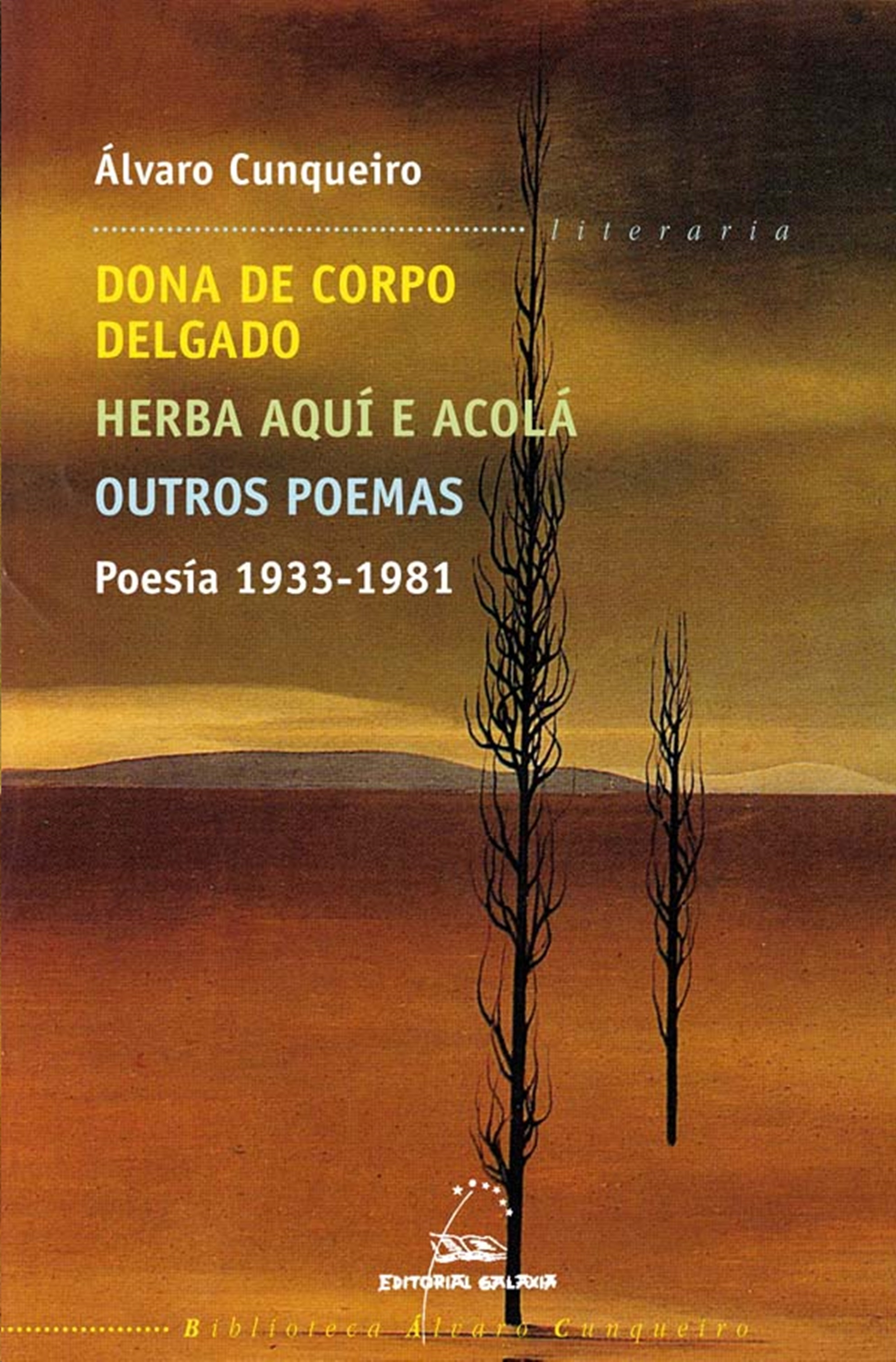 POESIA 1933-1981 (DONA CORPO DELGADO,HERBA AQUI,OUTROS POEMA