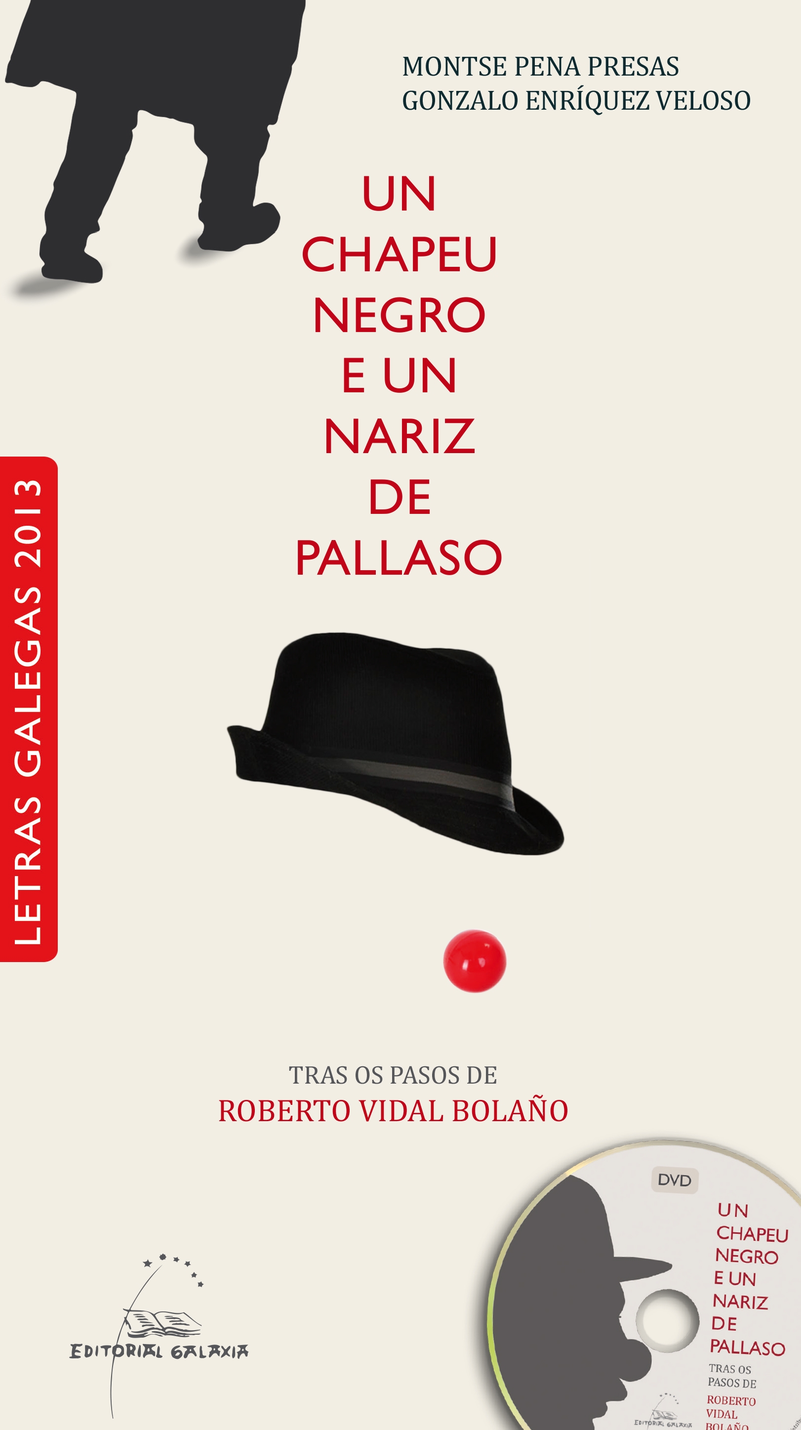CHAPEU NEGRO E UN NARIZ DE PALLASO, UN(LETRAS GALEGAS 2013)